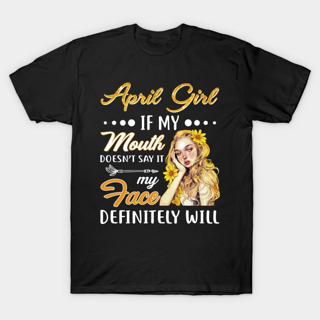 April Girl Funny T-Shirt by Adelinedtrickland